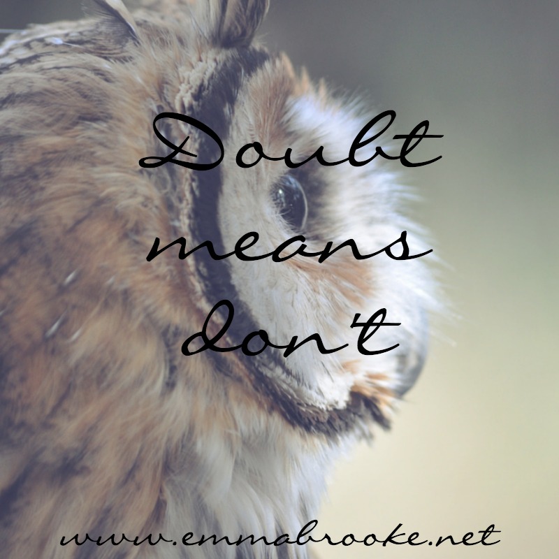 Doubt means don't