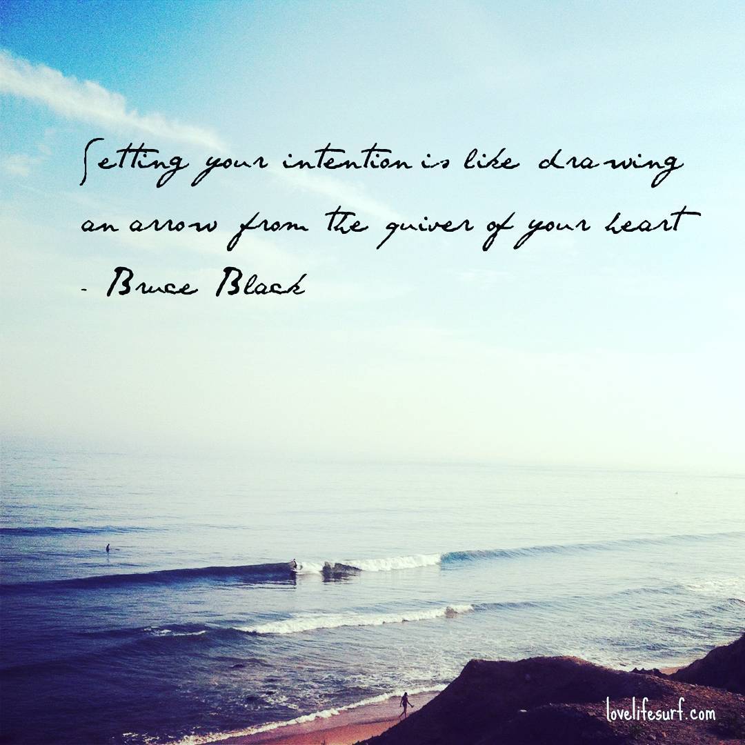 Intention changes everything