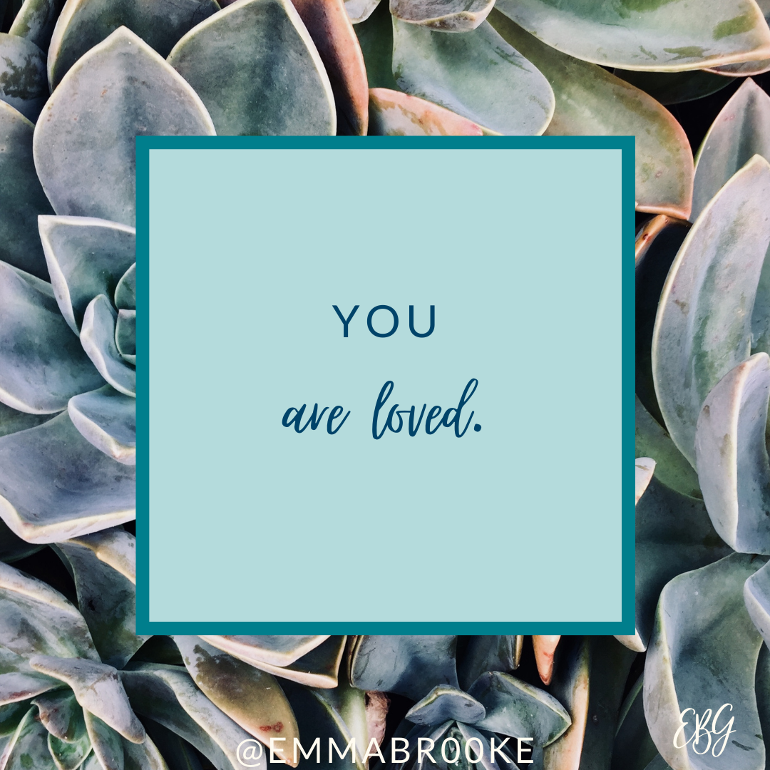You are loved