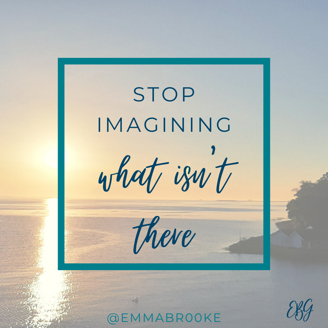 Stop imagining